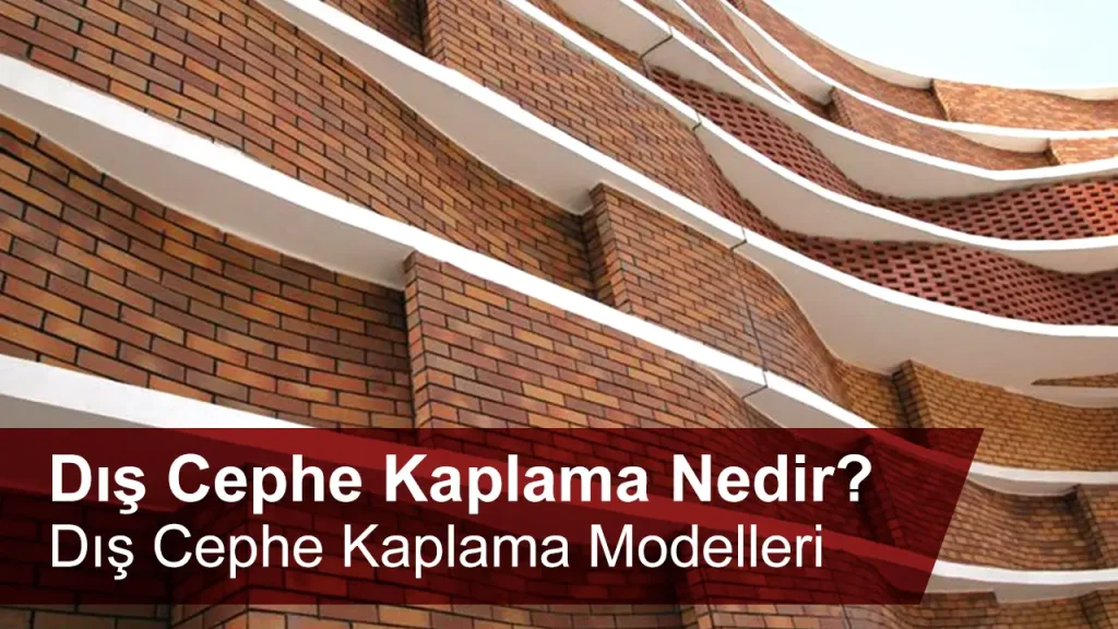Dış Cephe Kaplama Nedir? Dış Cephe Kaplama Modelleri