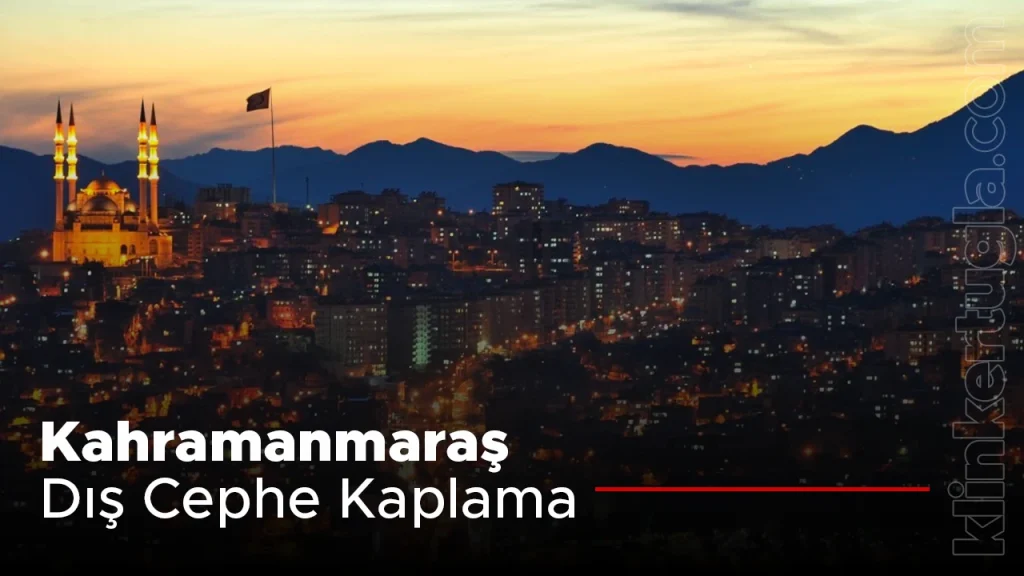 Kahramanmaraş Dış Cephe Kaplama