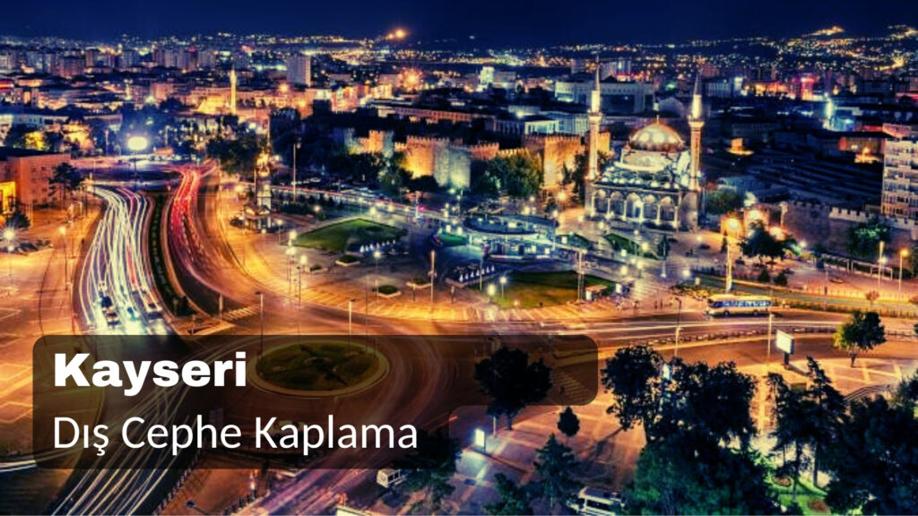 Kayseri Dış Cephe Kaplama