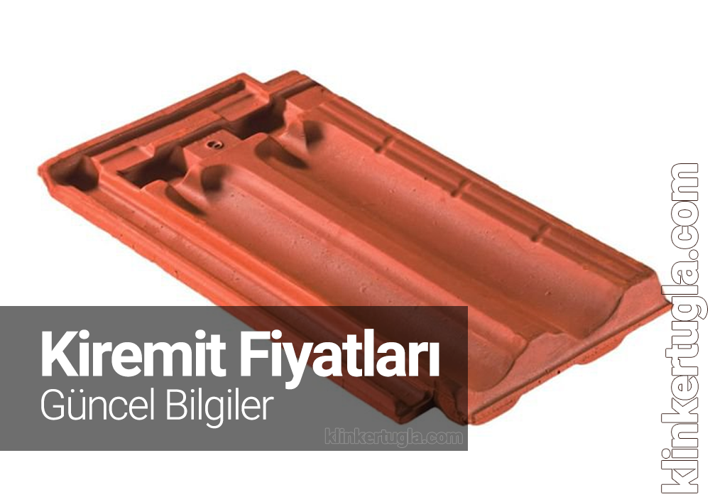 Kiremit Fiyatları 2025